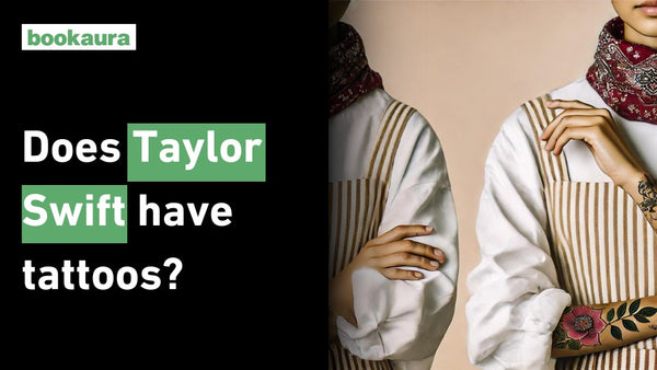 Does Taylor Swift have tattoos?