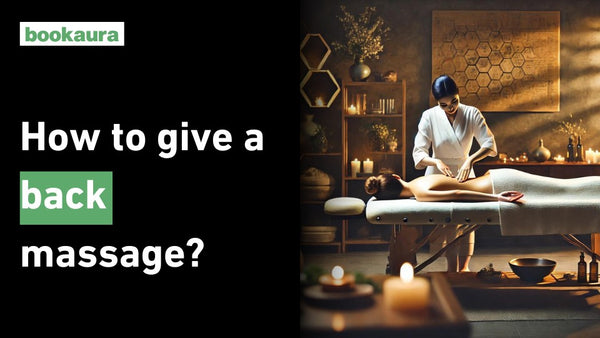 How to give a back massage?