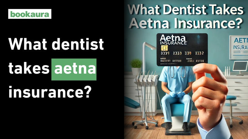 What dentist takes aetna insurance?