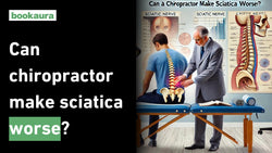 Can chiropractor make sciatica worse?