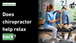 Does chiropractor help relax back?