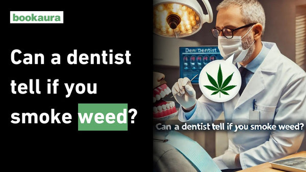 Can a dentist tell if you smoke weed?